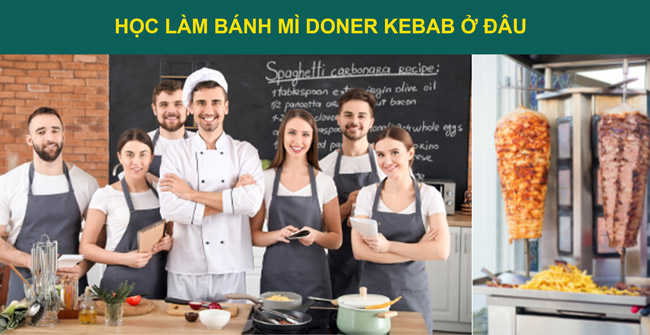 10 Địa chỉ học làm bánh mì doner kebab nổi tiếng nhất Hà Nội