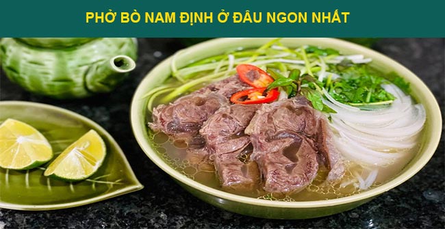 15 Quán phở bò Nam Định ngon, nổi tiếng, sạch, rẻ