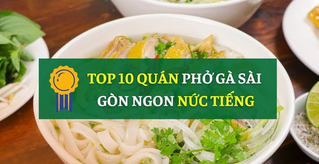 TOP 10 quán phở gà Sài Gòn thơm ngon, chuẩn vị 